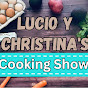 Lucio Y Christina's Cooking Show