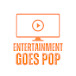 Entertainment Goes Pop TV