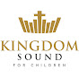 Kingdom Sound for Children