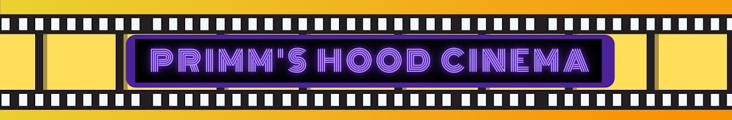 Primm's Hood Cinema Banner
