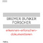 Bremer Bunkerforscher
