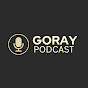 Goray Podcast