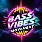 Bass Vibes Movement