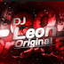 DJ LEON ORIGINAL SHOW FESTA LIVE AO VIVO 