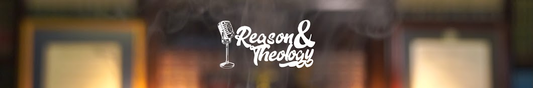 Reason & Theology Banner