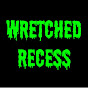 Wretched Recess