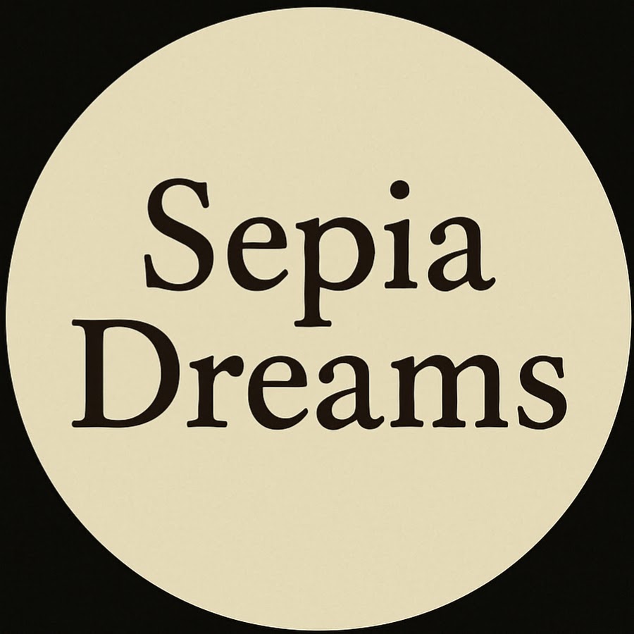 Sepia Dreams - YouTube Sepia Dreams