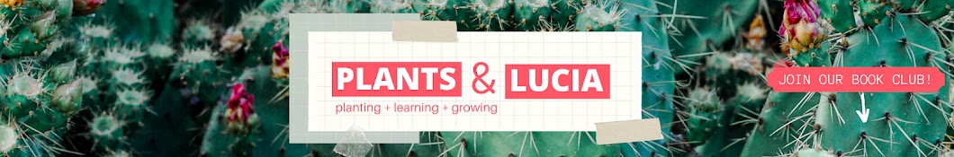Plants and Lucia Banner