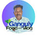 Ganguly food and vlog