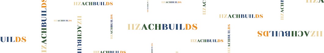 IIzachBuilds Banner
