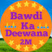 Bawdi ka Deewana 2M