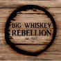 Big Whiskey Rebellion