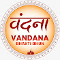 Vandana Bhakti Dhun 