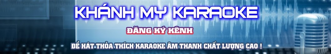 Khánh My Karaoke Banner