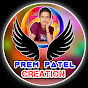 PREM PATEL CREATION
