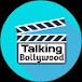 Talking Bollywood