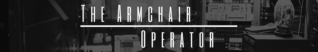 The Armchair Operator