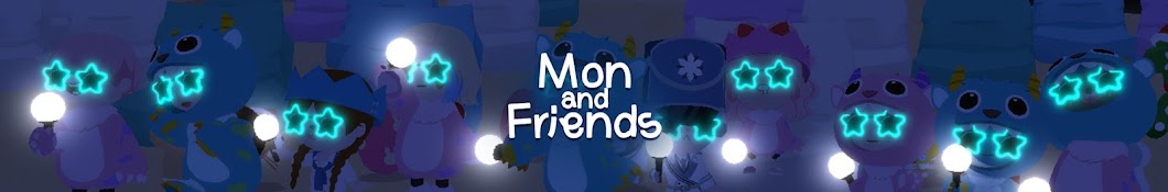 Mon and Friends