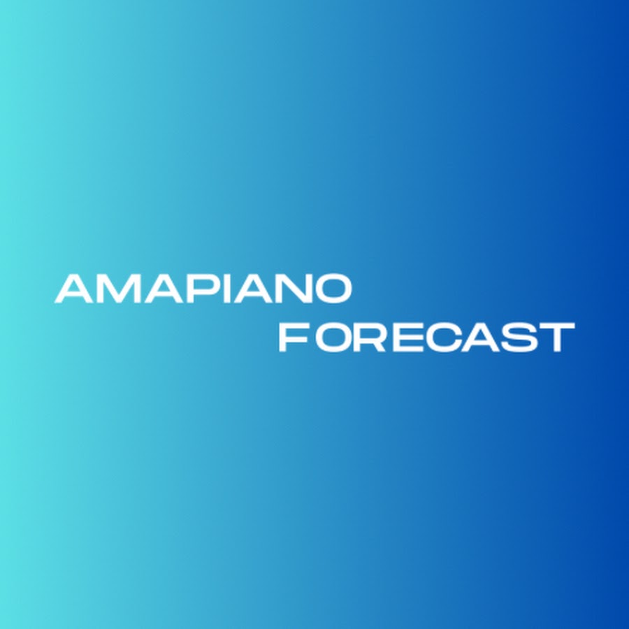 AmaPiano Forecast @amapianoforecast