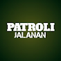 PATROLI JALANAN