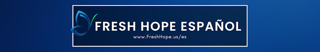 Fresh Hope Español