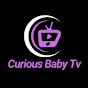 Curious Baby Tv