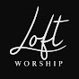 Loft Worship