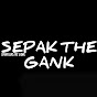 SEPAK THE GANK
