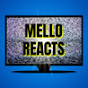 Mello Reacts