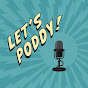 Let's Poddy Podcast