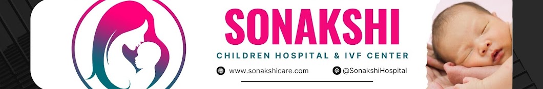 Sonakshi Children Hospital and IVF Center