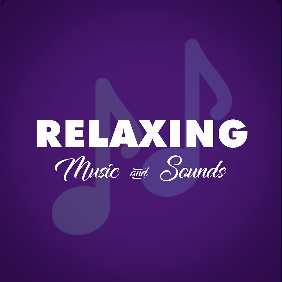 Relaxing Music & Sounds