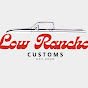 Low Rancho Customs