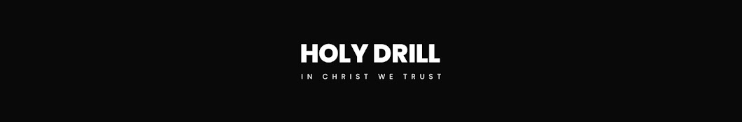 Holy Drill Banner
