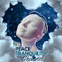 The Peace & Tranquility Channel