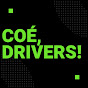 Coé, Drivers!