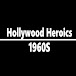 Hollywood Heroics 1960s