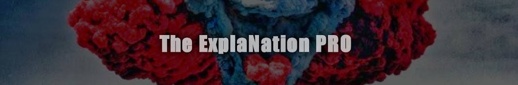 The ExplaNation PRO Banner