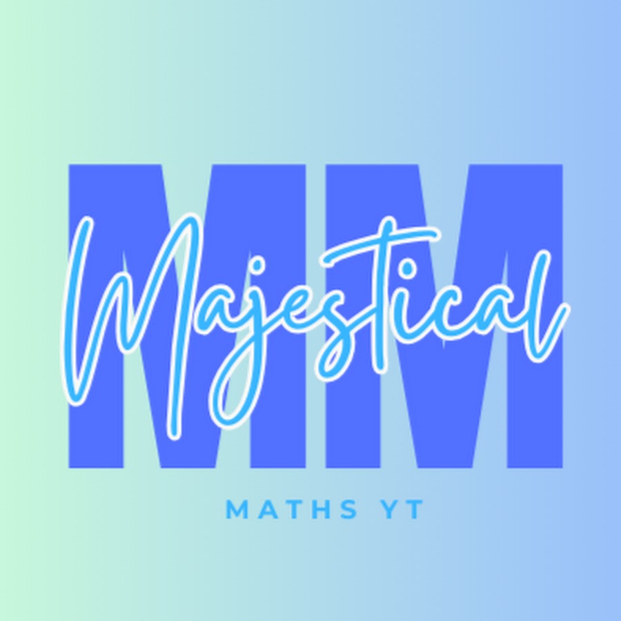 Majestical Maths - YouTube Majestical Maths