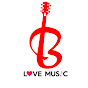 B - Love Music