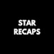 Star Recaps