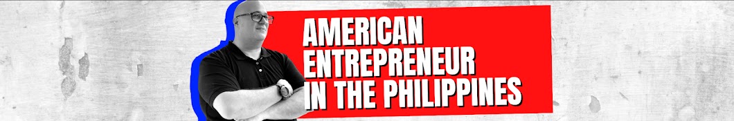American Entrepreneur in the Philippines Banner