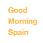 Good Morning Spain