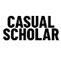 Casual Scholar