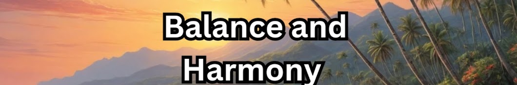 Balance and Harmony 