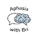 Aphasia with Bri