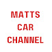 Matts Car Channel