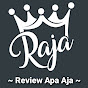 RAJA ~ Review Apa Aja