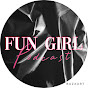 Fun Girl Podcast