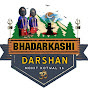 Bhadarkashi Darshan